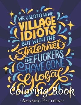 Paperback Coloring Book For Adults With Flower Patterns, Swirls, Decorations, Relaxing, Draw, Color, And Discover Your Creative Self ( Idiots-Have-Gone-Global C Book