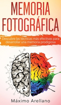 Hardcover Memoria Fotogr?fica: Descubre las t?cnicas m?s efectivas para desarrollar una memoria prodigiosa [Spanish] Book