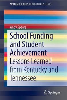 School Funding and Student Achievement: Lessons Learned from Kentucky and Tennessee
