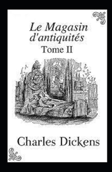 Paperback Le Magasin d'antiquités - Tome II Annoté (French Edition) [French] Book