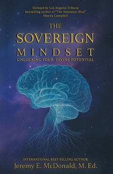 Paperback The Sovereign Mindset: Unlocking Your Divine Potential Book