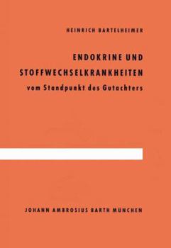 Paperback Endokrine Und Stoffwechselkrankheiten: Vom Standpunkt Des Gutachters [German] Book