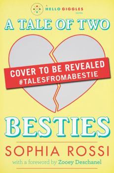 Hardcover A Tale of Two Besties: A Hello Giggles Novel Book