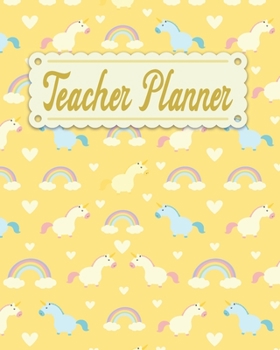 Teacher Planner: Unicorn Teacher Appreciation Notebook Journal Makes a Great Motivational and Inspirational Notebook Gift for The Teacher or Home schooler in Your Life