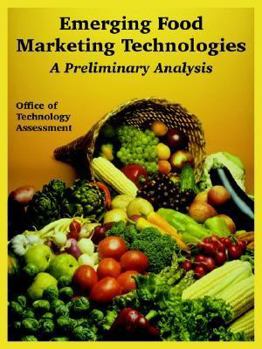 Paperback Emerging Food Marketing Technologies: A Preliminary Analysis Book