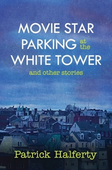 Paperback Movie Star Parking at the White Tower and Other Stories Book