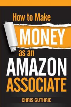 Paperback How to Make Money as an Amazon Associate Book