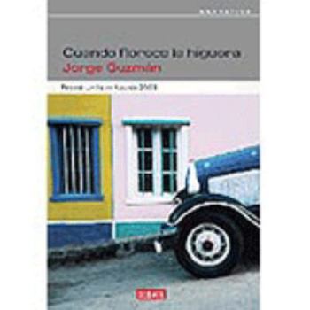 Hardcover Cuando Florece La Higuera [Spanish] Book