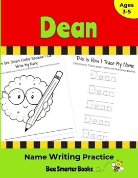 Dean Name Writing Practice: Personalized Name Writing Activities for Pre-schoolers to Kindergartners