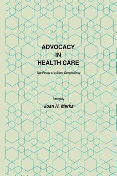Advocacy in Health Care: The Power of a Silent Constituency