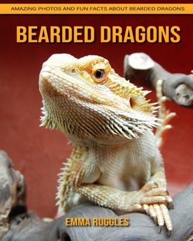 Paperback Bearded dragons: Amazing Photos and Fun Facts about Bearded dragons Book