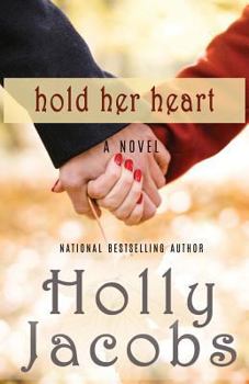 Hold Her Heart: Words of the Heart, Book 3 - Book #3 of the Words of the Heart