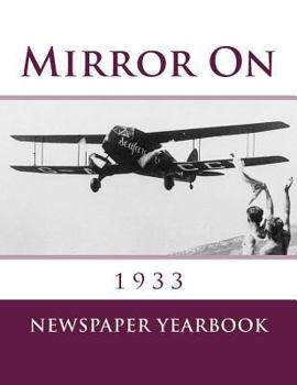 Paperback Mirror on 1933: Fascinating Book Containing 120 Newspaper Front Pages from 1933 - Excellent Birthday Gift / Present Idea. Book