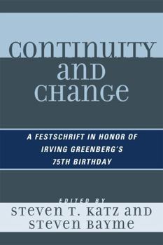 Paperback Continuity and Change: A Festschrift in Honor of Irving (Yitz) Greenberg's 75th Birthday Book