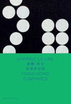 Hardcover Sherrie Levine: Hong Kong Dominoes (Bilingual edition) (Spotlight) Book
