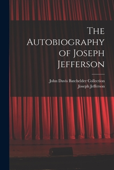 Paperback The Autobiography of Joseph Jefferson Book