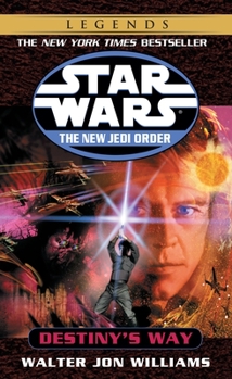 Destiny's Way (Star Wars: The New Jedi Order, #14) - Book #14 of the Star Wars: The New Jedi Order