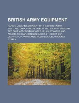 Paperback British Army Equipment: Rapier, Modern Equipment of the British Army, Westland Lynx, Fgm-148 Javelin, British Army Uniform, Red Coat, Aerospat Book