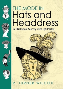 Paperback The Mode in Hats and Headdress: A Historical Survey with 198 Plates Book