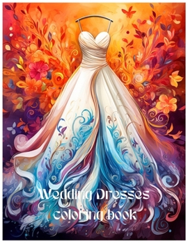 Paperback Wedding Dresses: coloring book