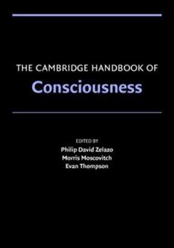 The Cambridge Handbook of Consciousness - Book  of the Cambridge Handbooks in Psychology