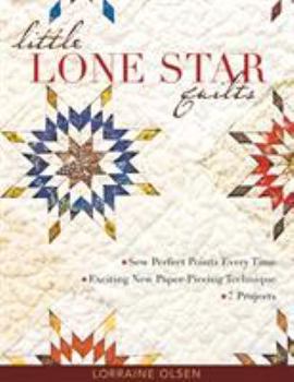 Paperback Little Lone Star Quilts: Sew Perfect Points Every Time - Exciting New Paper-Piecing Technique - 7 Projects Book