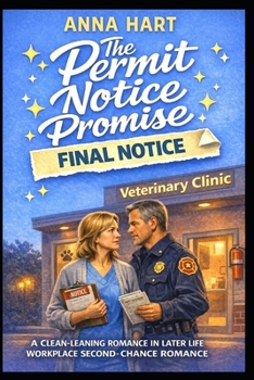 Paperback The Permit Notice Promise: A Clean-Leaning Romance in Later Life Workplace Second-Chance Romance Book
