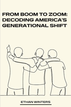 Paperback From Boom to Zoom: Decoding America's Generational Shift Book