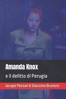 Paperback Amanda Knox e il delitto di Perugia [Italian] Book