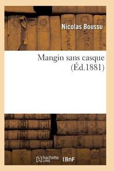 Paperback Mangin Sans Casque [French] Book