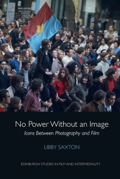 Hardcover No Power Without an Image: Icons Between Photography and Film Book