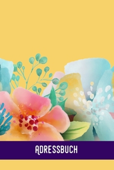 Adressbuch: Blumenzauber gelb -Adressbuch / Telefonbuch I Alle Kontakte auf einem Blick I 120 Seiten alphabetisch geordnet I A5 Fo