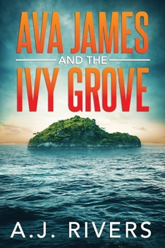 Ava James and the Ivy Grove - Book #1 of the Ava James FBI