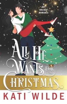 Paperback All He Wants For Christmas Book