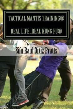 Paperback Tactical Mantis Training: Street Self-Defense Applications Book