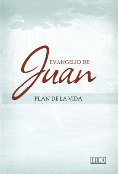 LBLA Plan de la Vida: La Biblia de las Americas, El Evangelio segun San Juan