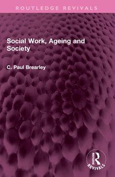 Paperback Social Work, Ageing and Society Book