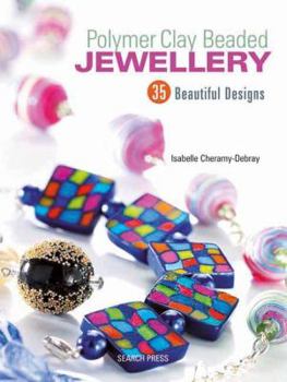 Paperback Polymer Clay Beaded Jewellery: 35 Beautiful Designs Book