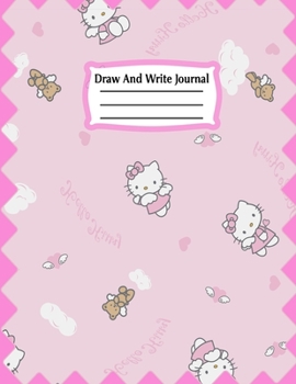 Paperback Draw and write journal: Hello kitty Primary Composition Half Page for drawing and other half for writing story -110 pages large (8.5" x 11" No Book