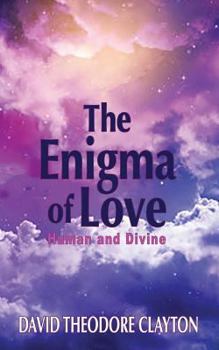 Paperback The Enigma of Love: Human and Divine Book