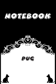 Paperback Pug Notebook: Black and White notebook, Decorative Journal for Pug Lover: Notebook /Journal Gift, Black and White,100 pages, 6x9, So Book