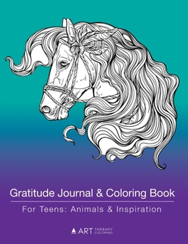 Paperback Gratitude Journal & Coloring Book For Teens: Animals & Inspiration: Detailed Animal Designs For Teenagers, Tweens, Young Adults, Boys, Girls, Journali Book