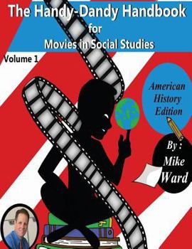 Paperback The Handy-Dandy Handbook for Movies in Social Studies Book