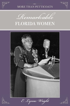 Paperback More Than Petticoats: Remarkable Florida Women Book