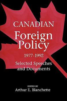 Paperback Canadian Foreign Policy 1977-1992 Selected Speeches and Documents Book