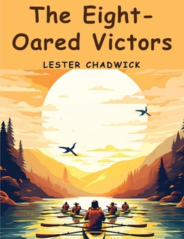 Paperback The Eight-Oared Victors Book