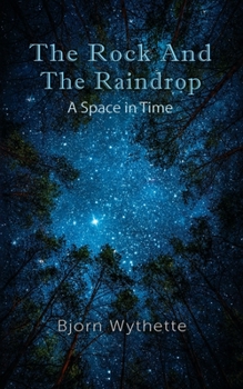 Paperback The Rock and the Raindrop: A Space in Time Book