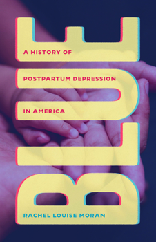 Hardcover Blue: A History of Postpartum Depression in America Book