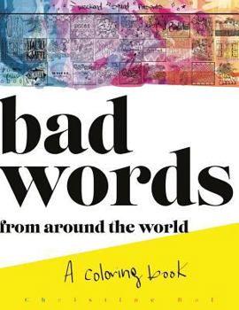 Paperback BAD WORDS from around the world: A Coloring Book