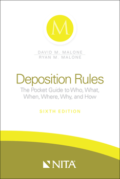 Spiral-bound Deposition Rules: The Pocket Guide to Who, What, When, Where, Why, and How Book